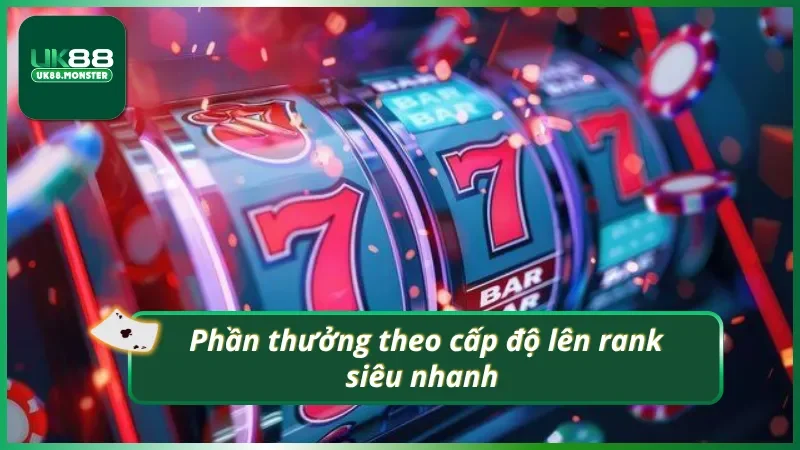 Thưởng theo leo rank tăng độ hứng thú cho cược thủ