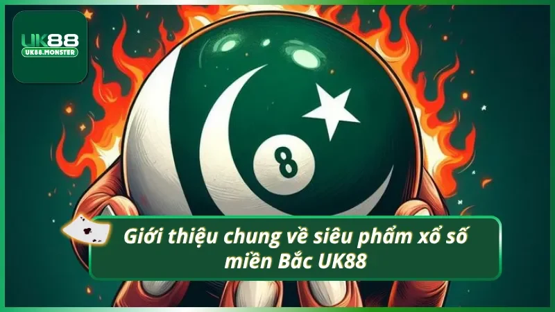 Giới thiệu chung về siêu phẩm quay số miền Bắc UK88